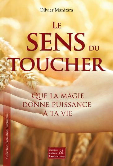 Le sens du toucher - Olivier Manitara