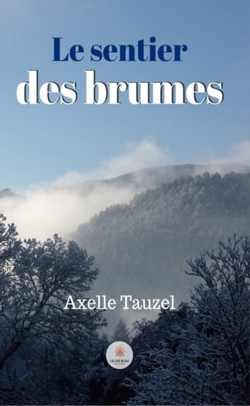Le sentier des brumes - Axelle Tauzel