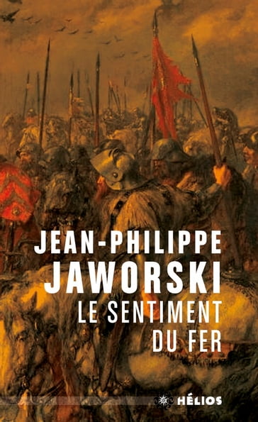 Le sentiment du fer - Jean-Philippe JAWORSKI