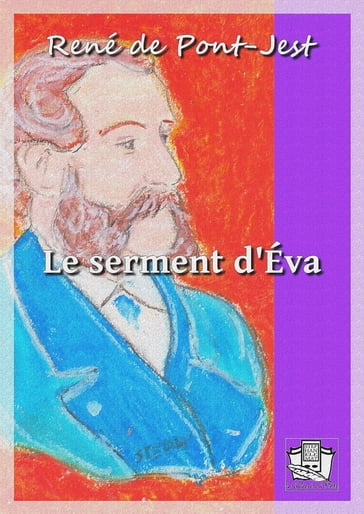 Le serment d'Eva - René de Pont-Jest