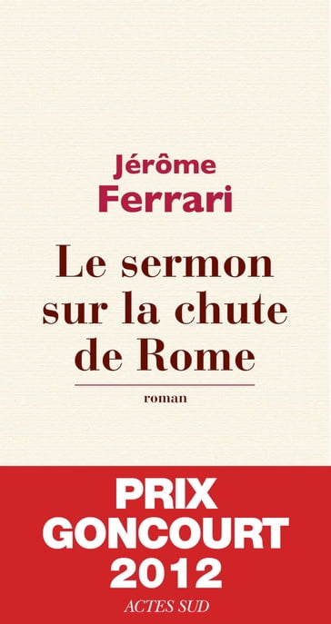 Le sermon sur la chute de Rome - Jérôme Ferrari