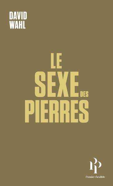 Le sexe des pierres - David Wahl