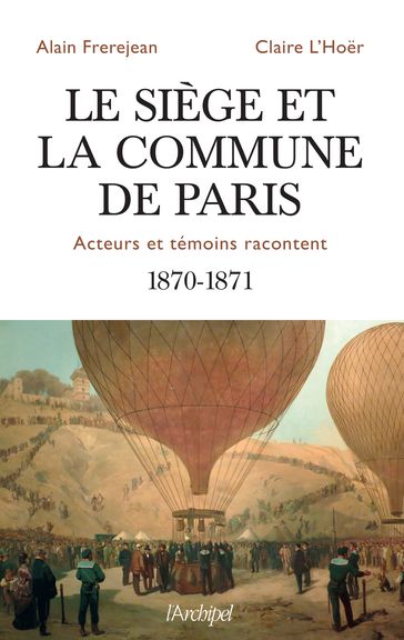 Le siège et la Commune de Paris - Alain Frerejean - Claire L