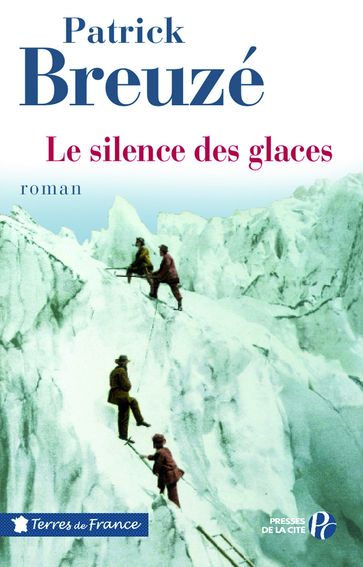 Le silence des glaces - Patrick Breuzé