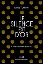 Le silence est d or