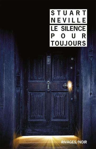 Le silence pour toujours - Stuart Neville