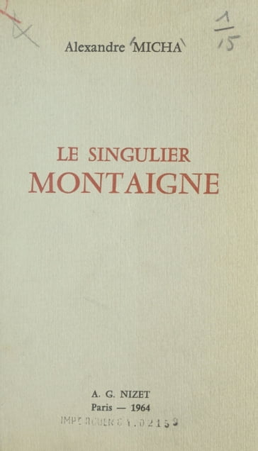 Le singulier Montaigne - Alexandre Micha