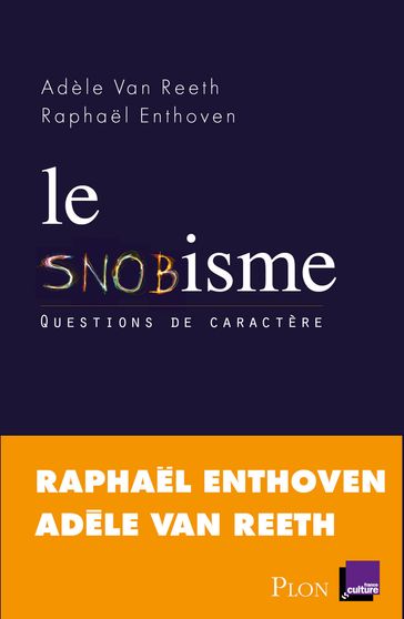Le snobisme - Adèle VAN REETH - Raphael Enthoven