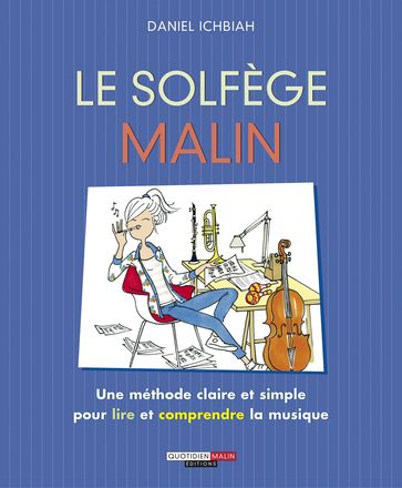 Le solfège, c'est malin - Daniel Ichbiah