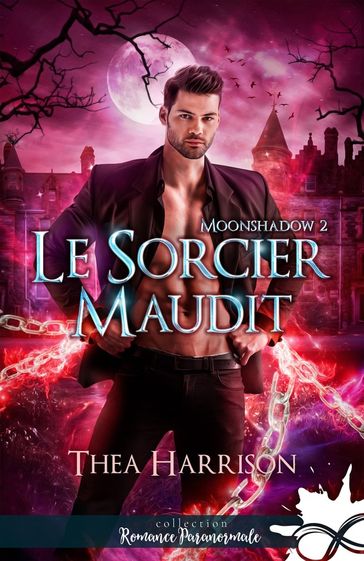 Le sorcier maudit - Thea Harrison