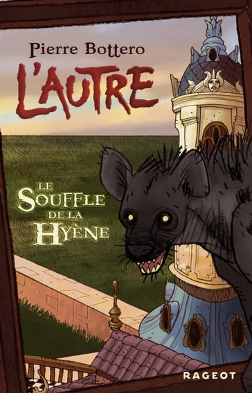 Le souffle de la hyène - Pierre Bottero