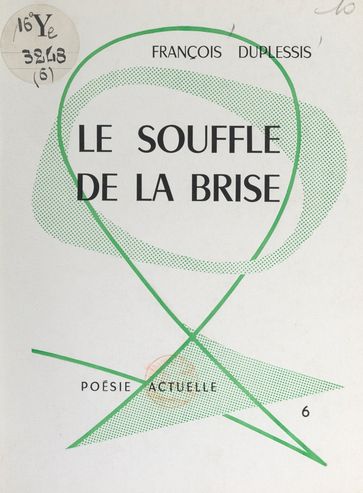 Le souffle et la brise - François Duplessis