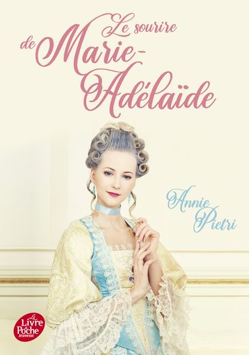 Le sourire de Marie-Adélaïde - Annie Pietri