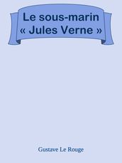 Le sous-marin « Jules Verne »