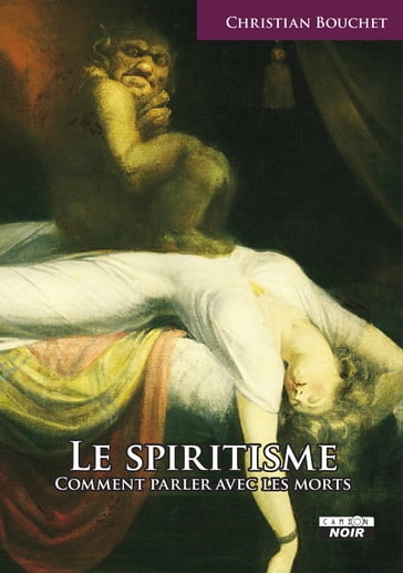 Le spiritisme - Christian Bouchet