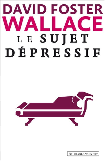 Le sujet dépressif - David Foster Wallace