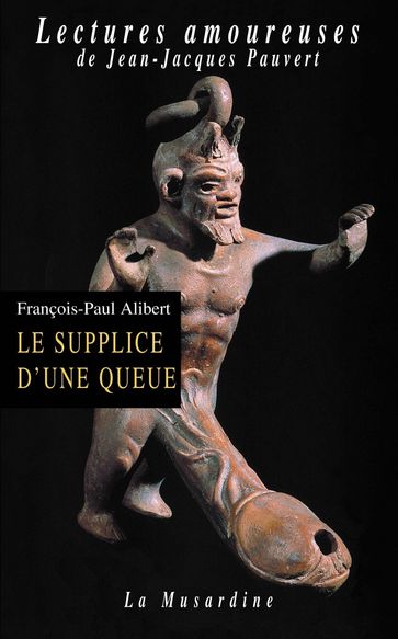 Le supplice d'une queue - François-Paul Alibert