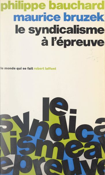 Le syndicalisme à l'épreuve - Maurice Bruzek - Philippe Bauchard