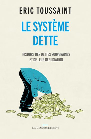 Le système dette - Eric Toussaint