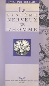 Le système nerveux de l homme