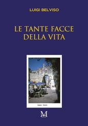 Le tante facce della vita