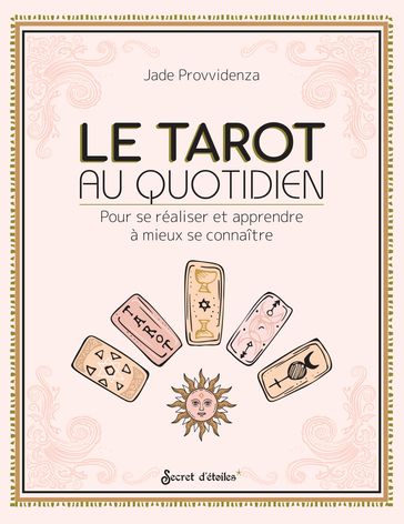 Le tarot au quotidien - Jade Provvidenza