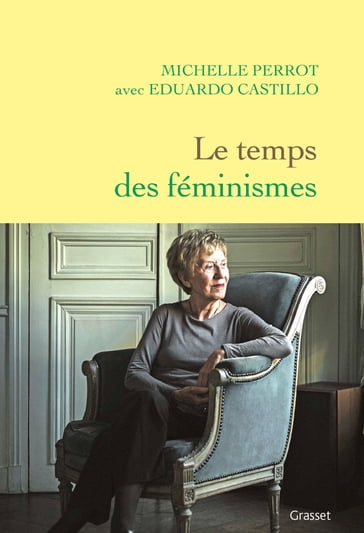 Le temps des féminismes - Michelle Perrot - Eduardo Castillo