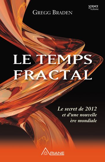 Le temps fractal - Gregg Braden