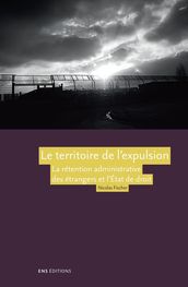 Le territoire de l expulsion