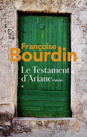 Le testament d'Ariane - tome 1 - Françoise Bourdin