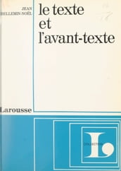 Le texte et l avant-texte