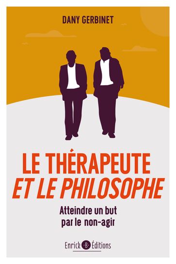 Le thérapeute et le philosophe - Danny Gerbinet