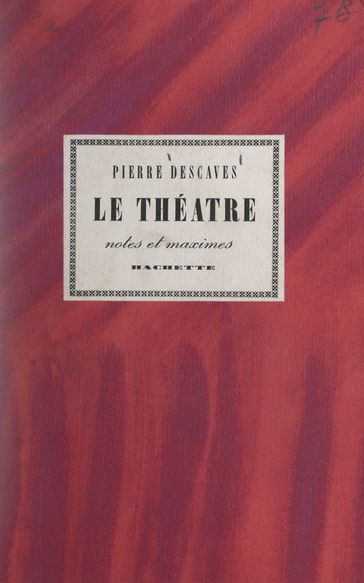 Le théâtre - Pierre Descaves