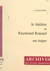 Le théâtre de Raymond Roussel