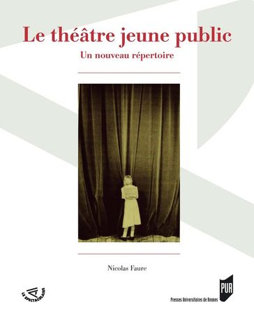 Le théâtre jeune public - Nicolas Faure