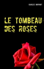 Le tombeau des roses