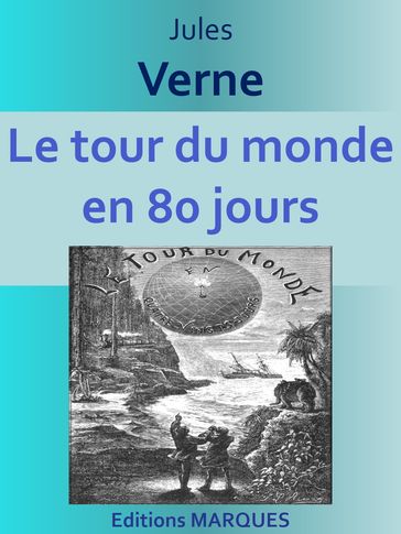 Le tour du monde en 80 jours - Verne Jules