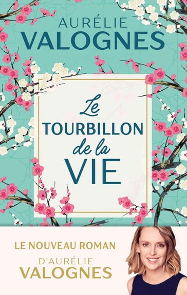 Le tourbillon de la vie - Aurélie Valognes