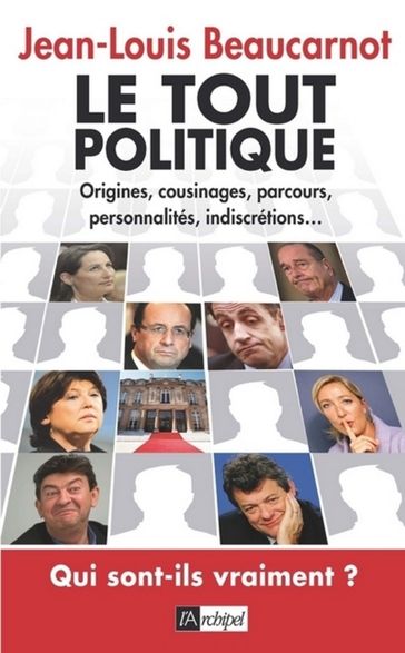 Le tout politique - Jean-Louis Beaucarnot