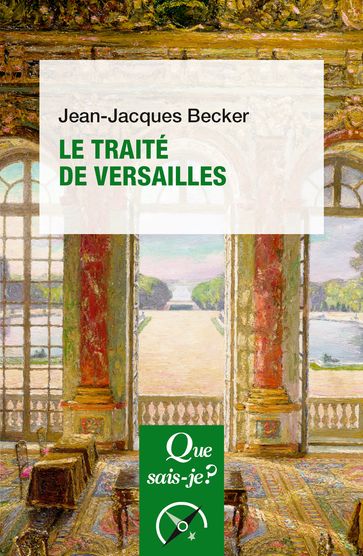 Le traité de Versailles - Jean-Jacques Becker