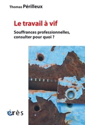 Le travail à vif