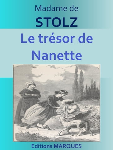 Le trésor de Nanette - Madame de Stolz