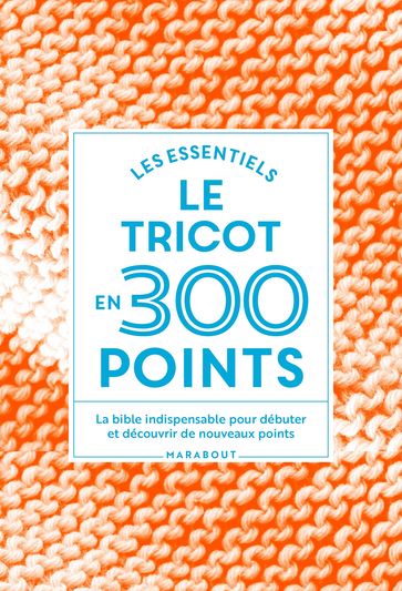 Le tricot en 300 points - Collectif