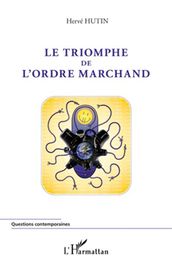 Le triomphe de l ordre marchand