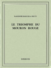 Le triomphe du Mouron Rouge