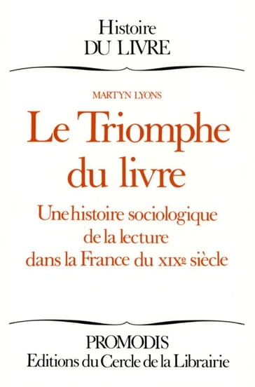 Le triomphe du livre - Martyn Lyons