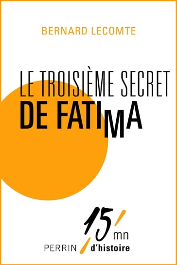 Le troisième secret de Fatima - Bernard Lecomte