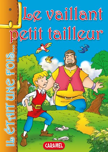 Le vaillant petit tailleur - Il était une fois - Et Wilhelm Grimm Jacob