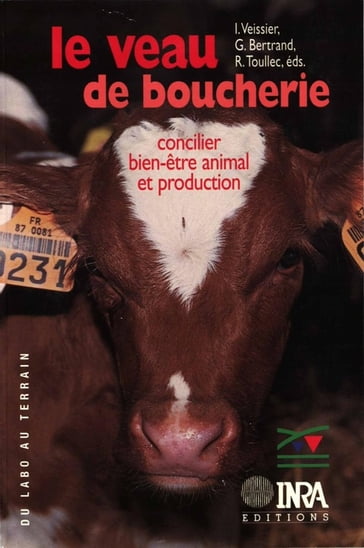 Le veau de boucherie - Gérard Bertrand - Isabelle Veissier - René Toullec