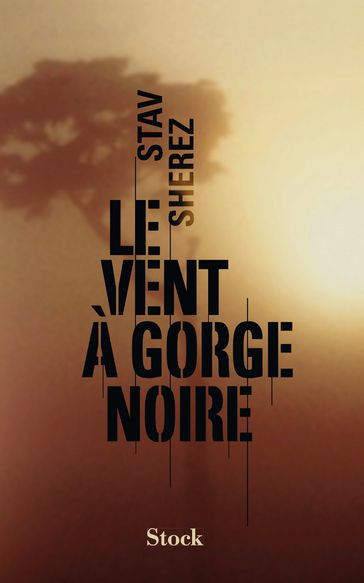 Le vent à gorge noire - Stav Sherez